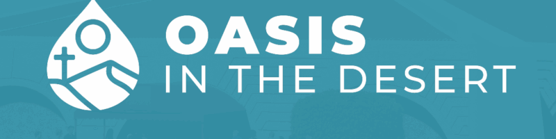 Desert Hills Bible Church | June Is For Judgment Oasis in the Desert